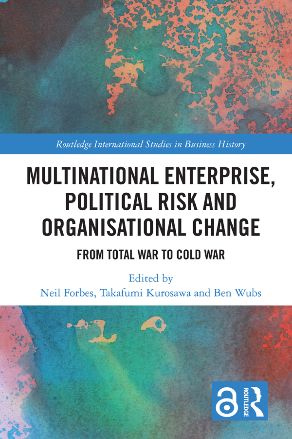 Multinational Enterprise, Political Risk and Organisational Change From Total War to Cold War 1st Edition â€“ PDF/EPUB Version Downloadable