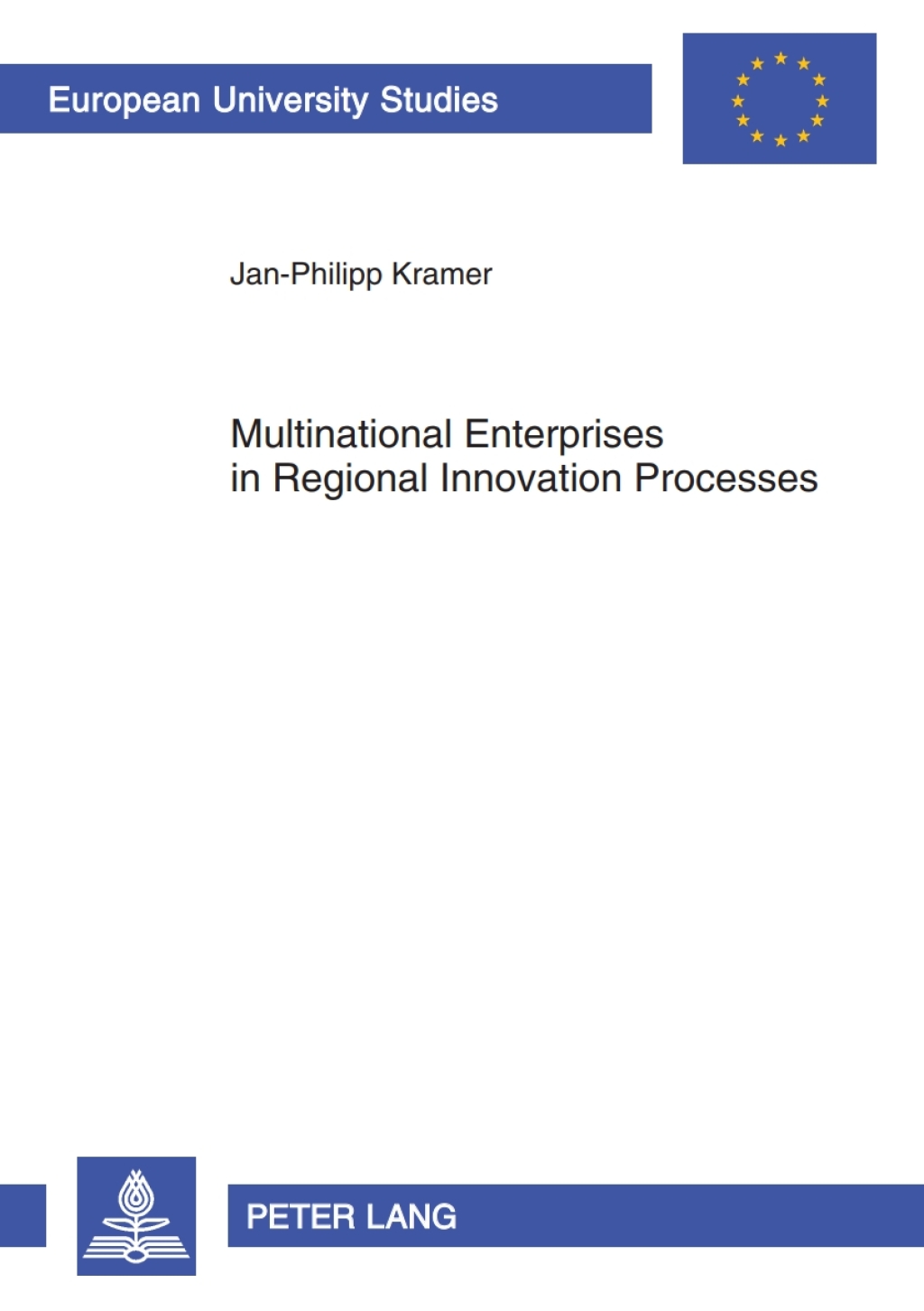Multinational Enterprises in Regional Innovation Processes Empirical Insights into Intangible Assets, Open Innovation and Firm Embeddedness in Regional Innovation Systems in Europe 1st Edition â€“ PDF/EPUB Version Downloadable