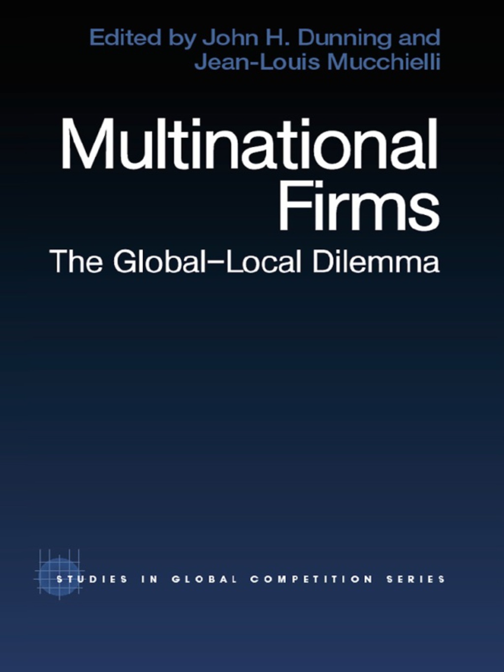 Multinational Firms The Global-Local Dilemma 1st Edition â€“ PDF/EPUB Version Downloadable