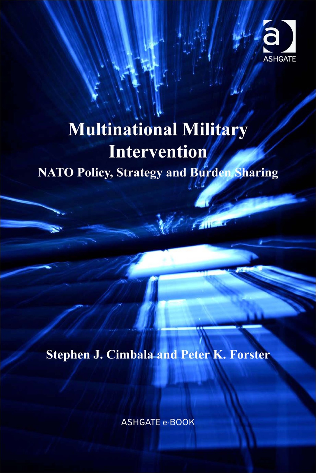 Multinational Military Intervention: NATO Policy, Strategy and Burden Sharing  â€“ PDF/EPUB Version Downloadable