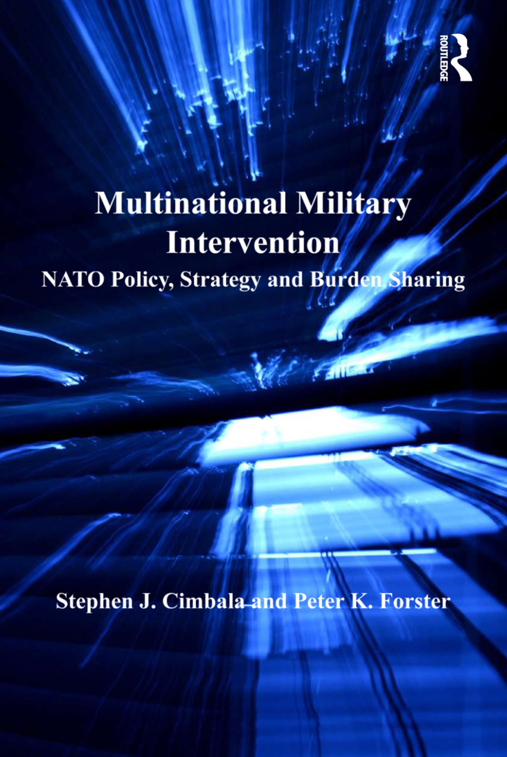 Multinational Military Intervention NATO Policy, Strategy and Burden Sharing 1st Edition â€“ PDF/EPUB Version Downloadable
