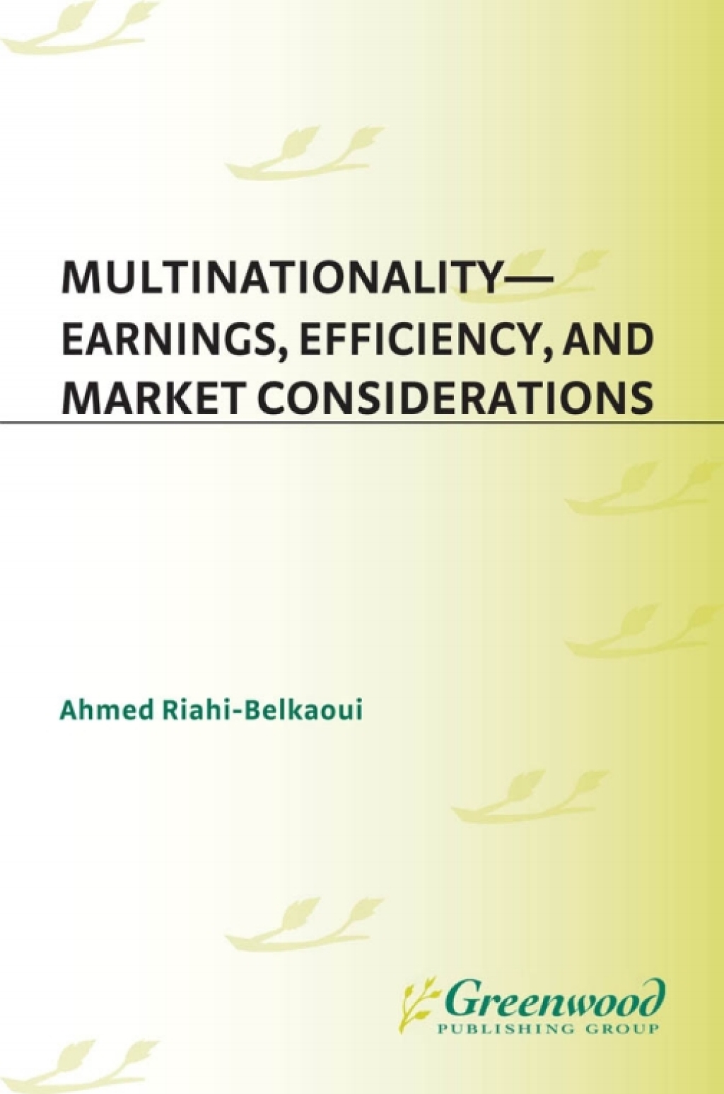 Multinationality--Earnings, Efficiency, and Market Considerations 1st Edition â€“ PDF/EPUB Version Downloadable