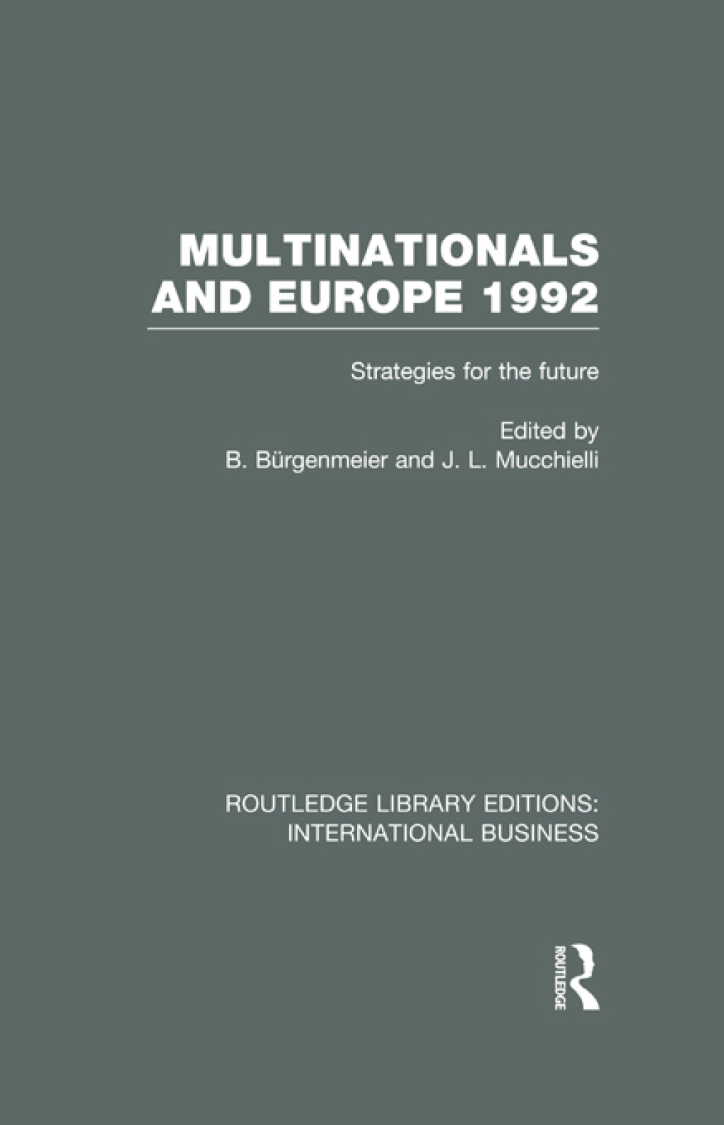 Multinationals and Europe 1992 (RLE International Business) Strategies for the Future 1st Edition â€“ PDF/EPUB Version Downloadable