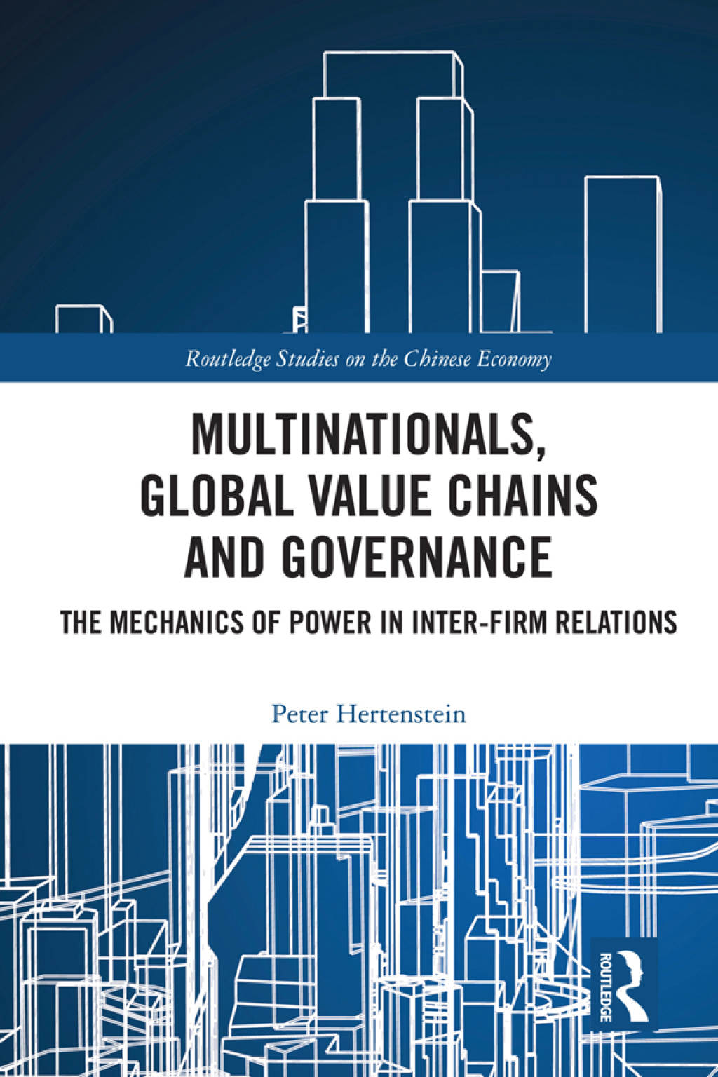 Multinationals, Global Value Chains and Governance The Mechanics of Power in Inter-firm Relations 1st Edition â€“ PDF/EPUB Version Downloadable