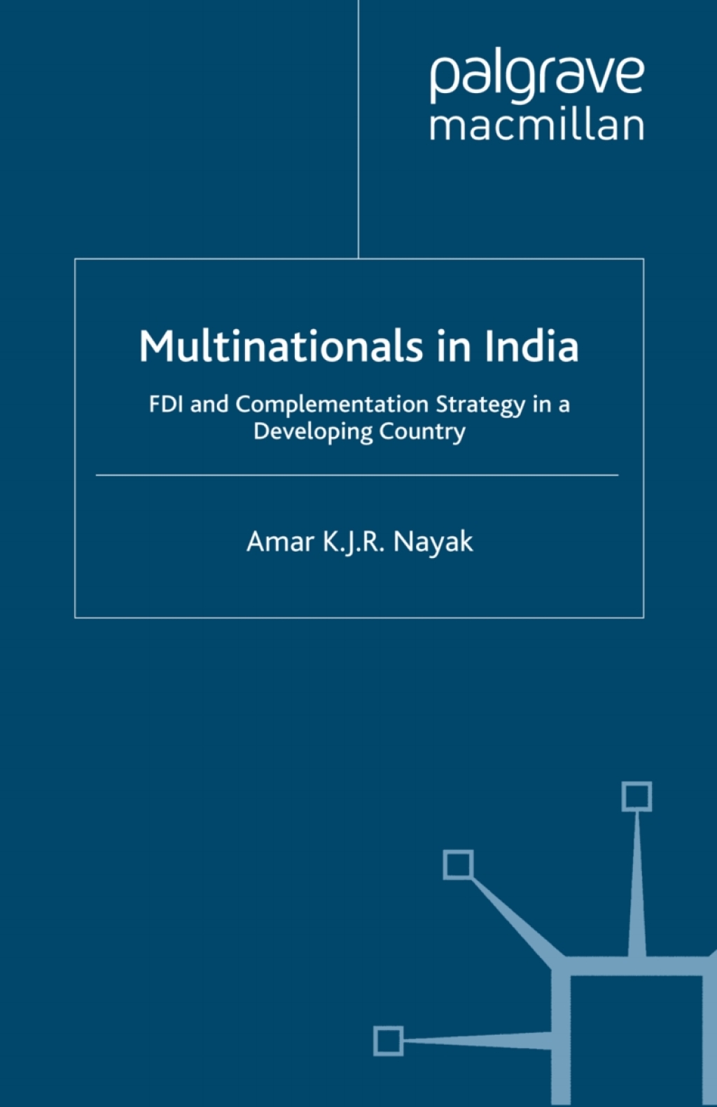 Multinationals in India FDI and Complementation Strategy in a Developing Country  â€“ PDF/EPUB Version Downloadable