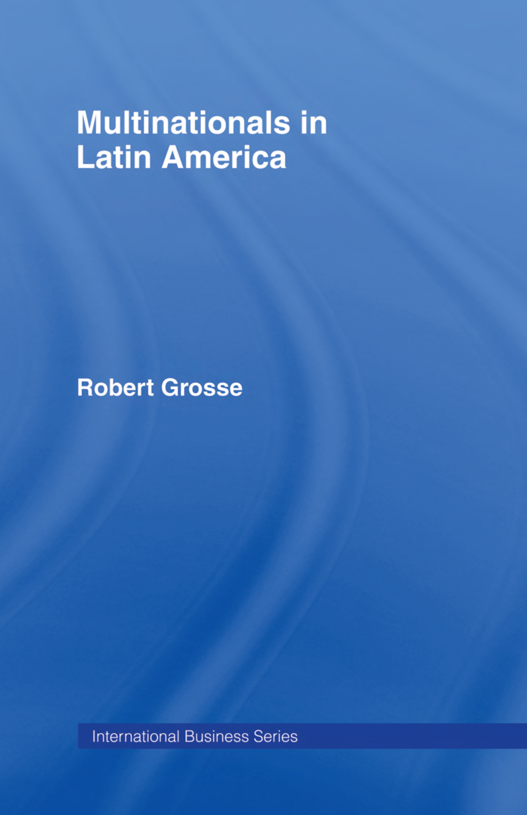 Multinationals in Latin America 1st Edition â€“ PDF/EPUB Version Downloadable