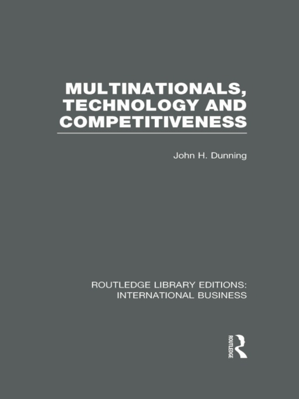 Multinationals, Technology & Competitiveness (RLE International Business) 1st Edition â€“ PDF/EPUB Version Downloadable