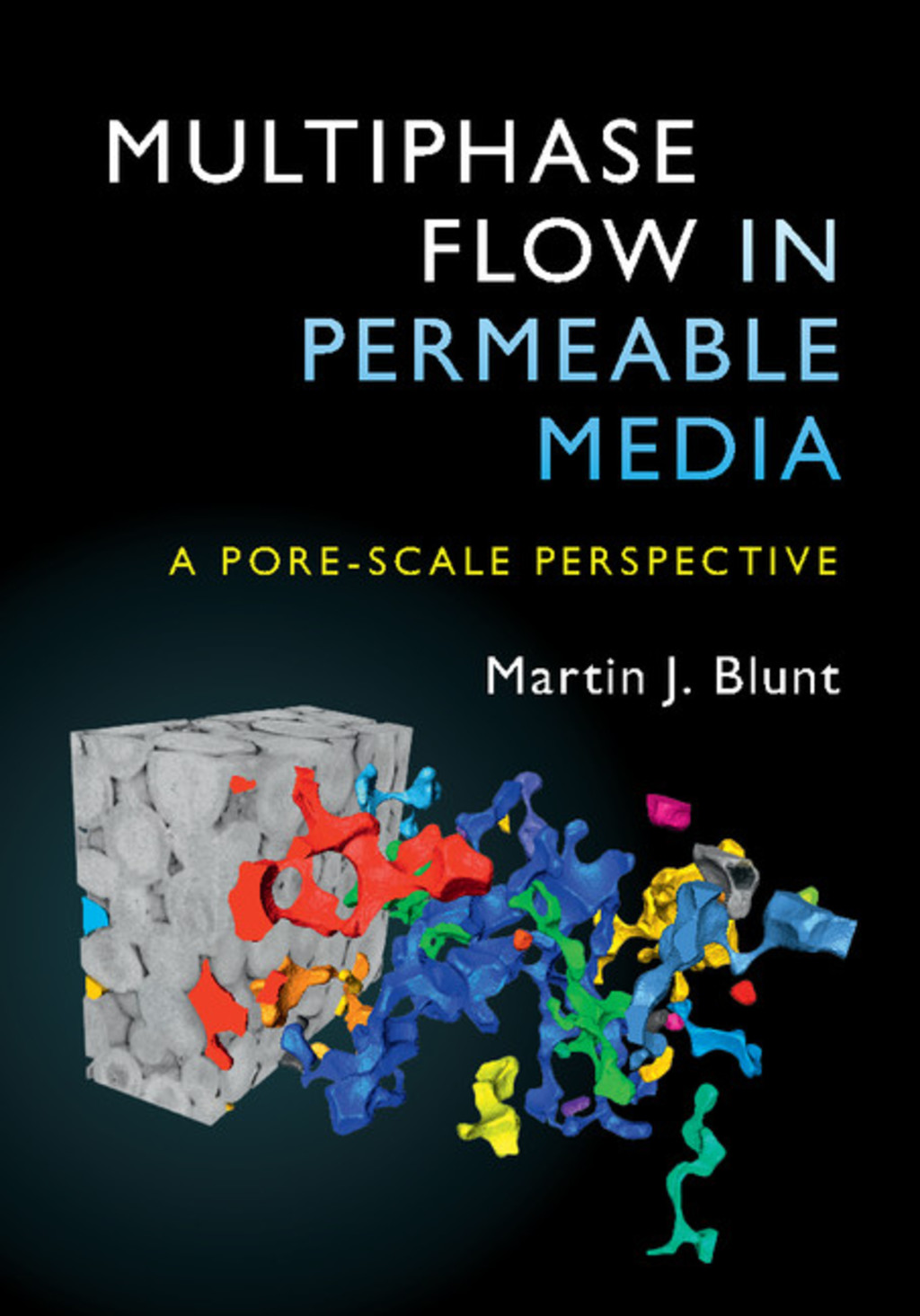 Multiphase Flow in Permeable Media A Pore-Scale Perspective  â€“ PDF/EPUB Version Downloadable