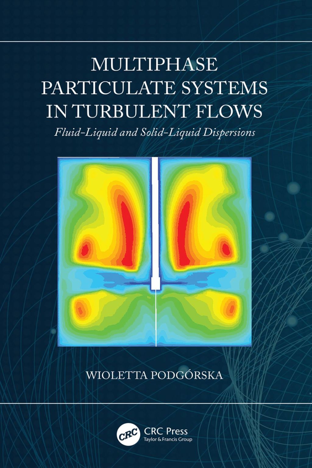 Multiphase Particulate Systems in Turbulent Flows Fluid-Liquid and Solid-Liquid Dispersions 1st Edition â€“ PDF/EPUB Version Downloadable