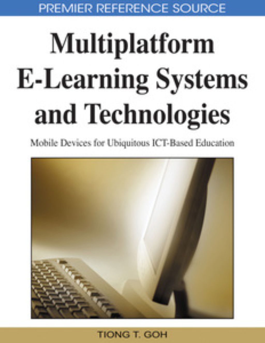 Multiplatform E-Learning Systems and Technologies  â€“ PDF/EPUB Version Downloadable