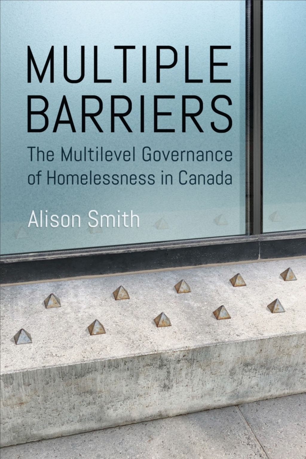 Multiple Barriers The Multilevel Governance of Homelessness in Canada 1st Edition â€“ PDF/EPUB Version Downloadable