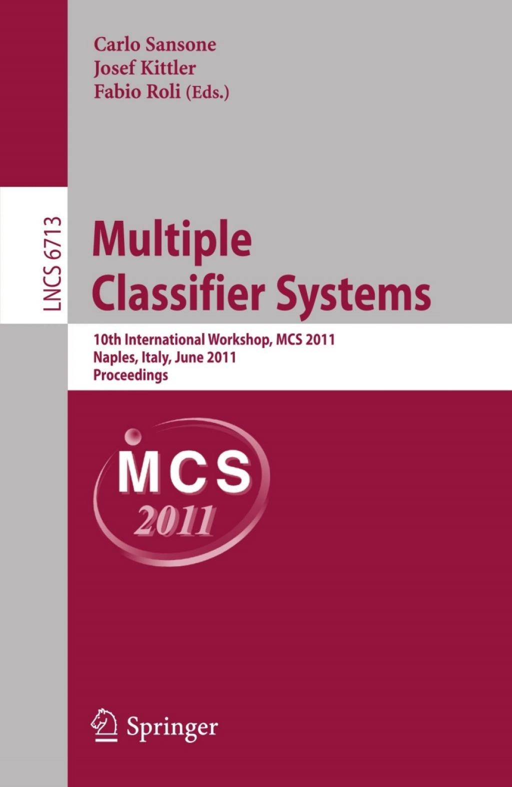 Multiple Classifier Systems 10th International Workshop, MCS 2011, Naples, Italy, June 15-17, 2011. Proceedings  â€“ PDF/EPUB Version Downloadable