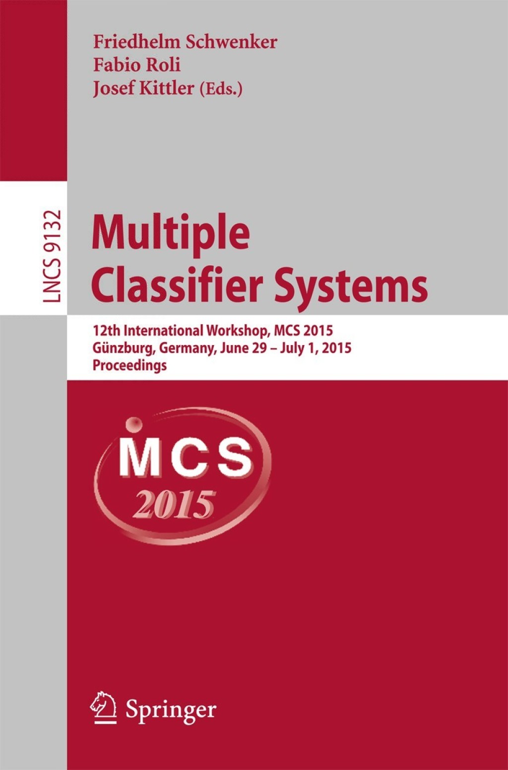 Multiple Classifier Systems 12th International Workshop, MCS 2015, GÃ¼nzburg, Germany, June 29 - July 1, 2015, Proceedings  â€“ PDF/EPUB Version Downloadable