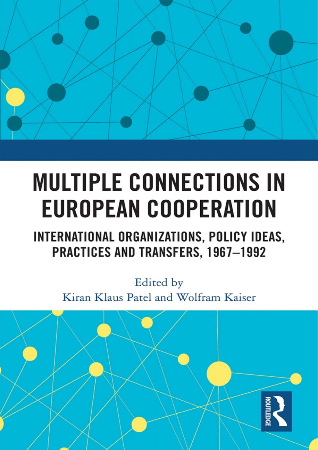 Multiple Connections in European Cooperation International Organizations, Policy Ideas, Practices and Transfers, 1967-1992 1st Edition â€“ PDF/EPUB Version Downloadable