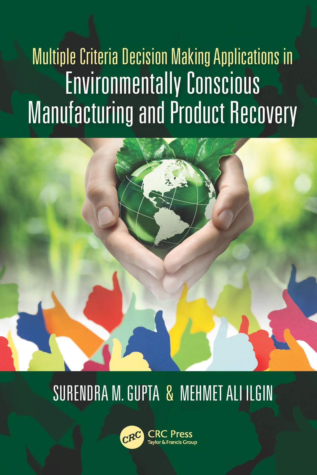Multiple Criteria Decision Making Applications in Environmentally Conscious Manufacturing and Product Recovery 1st Edition â€“ PDF/EPUB Version Downloadable