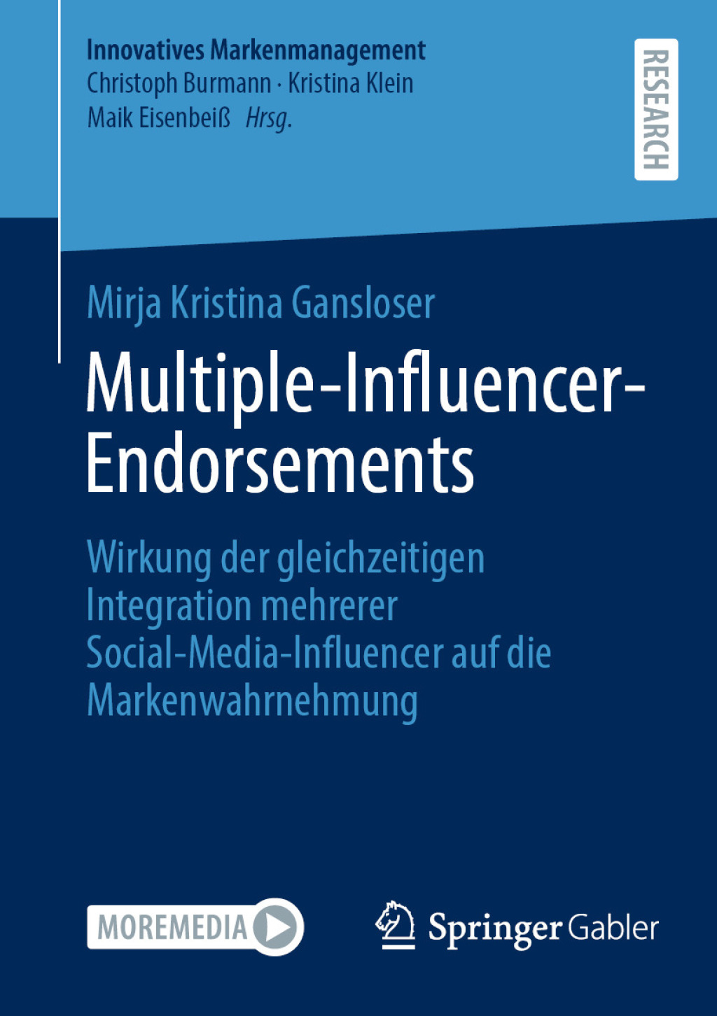 Multiple-Influencer-Endorsements Wirkung der gleichzeitigen Integration mehrerer Social-Media-Influencer auf die Markenwahrnehmung  â€“ PDF/EPUB Version Downloadable