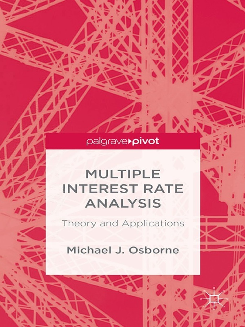 Multiple Interest Rate Analysis Theory and Applications  â€“ PDF/EPUB Version Downloadable