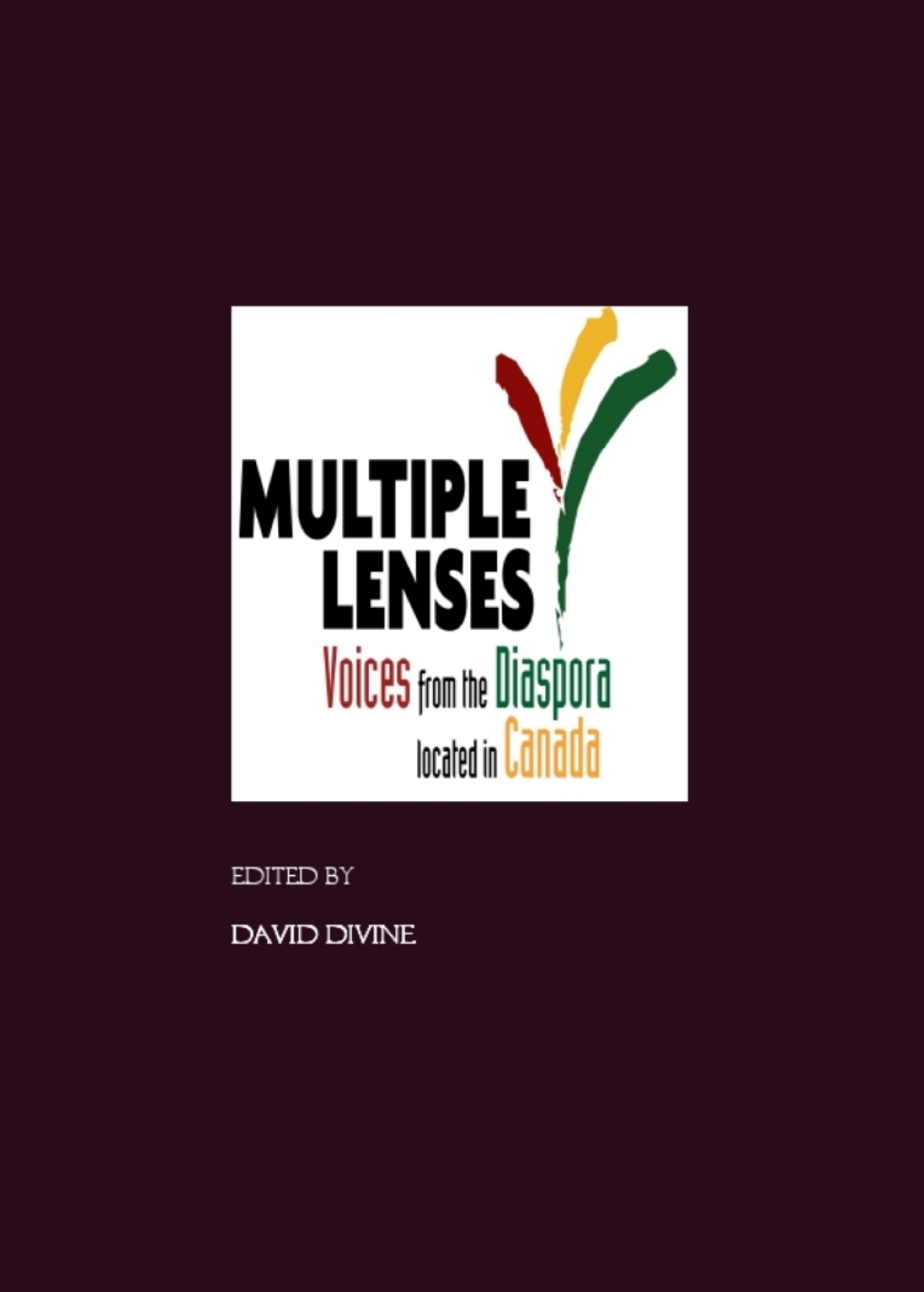 Multiple Lenses Voices from the Diaspora located in Canada 1st Edition â€“ PDF/EPUB Version Downloadable