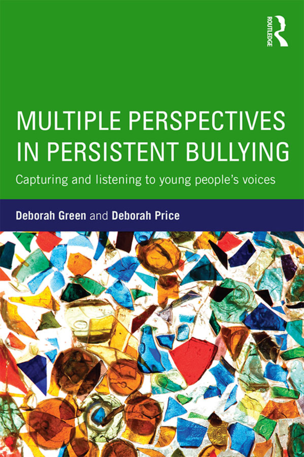 Multiple Perspectives in Persistent Bullying Capturing and listening to young peopleâ€™s voices 1st Edition â€“ PDF/EPUB Version Downloadable