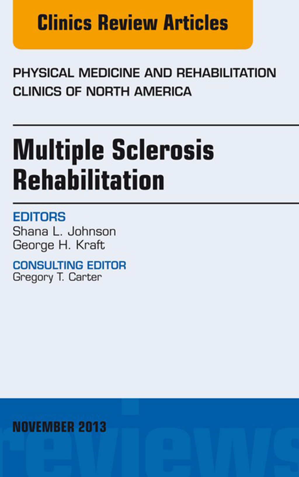 Multiple Sclerosis Rehabilitation, An Issue of Physical Medicine and Rehabilitation Clinics  â€“ PDF/EPUB Version Downloadable