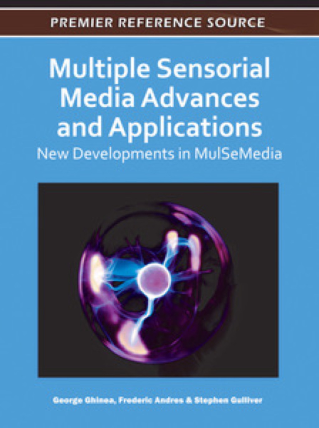 Multiple Sensorial Media Advances and Applications New Developments in MulSeMedia  â€“ PDF/EPUB Version Downloadable