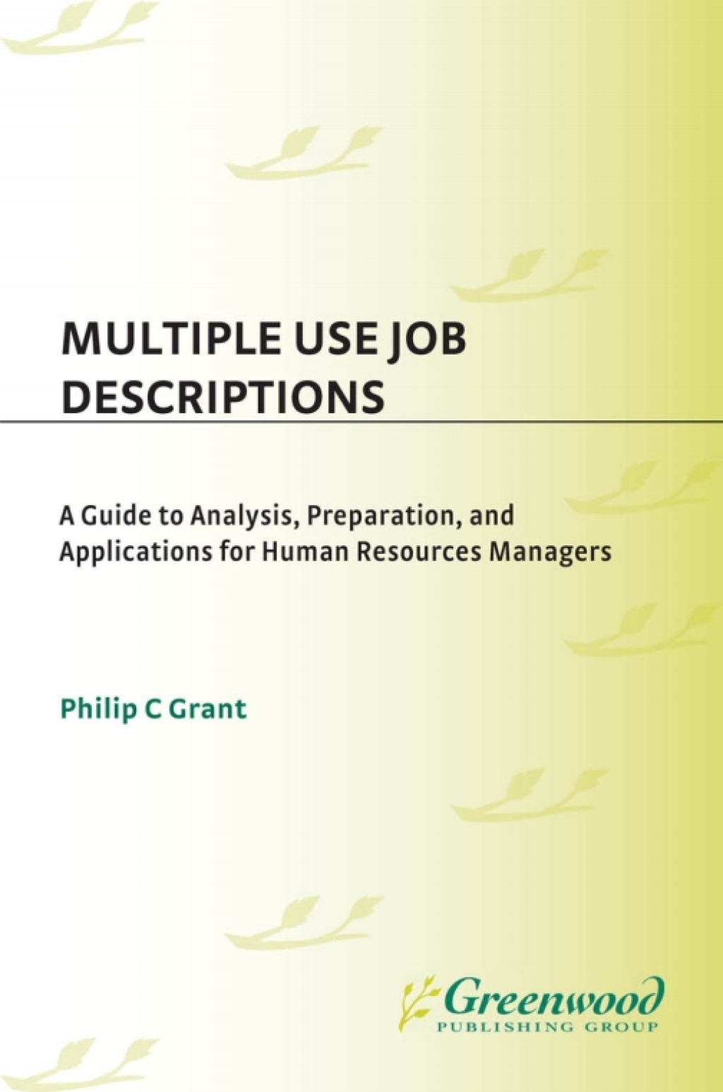 Multiple Use Job Descriptions A Guide to Analysis, Preparation, and Applications for Human Resources Managers 1st Edition â€“ PDF/EPUB Version Downloadable