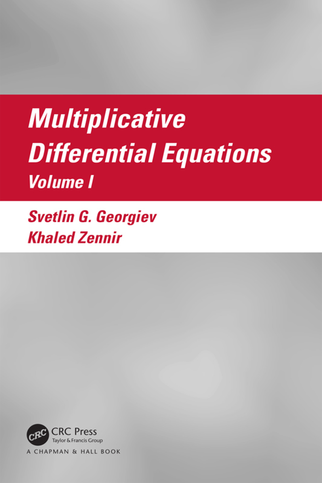 Multiplicative Differential Equations Volume I 1st Edition â€“ PDF/EPUB Version Downloadable