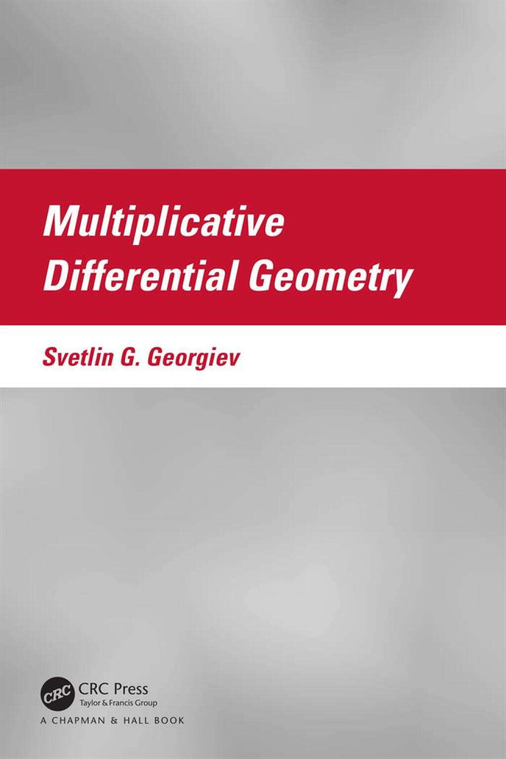 Multiplicative Differential Geometry 1st Edition â€“ PDF/EPUB Version Downloadable