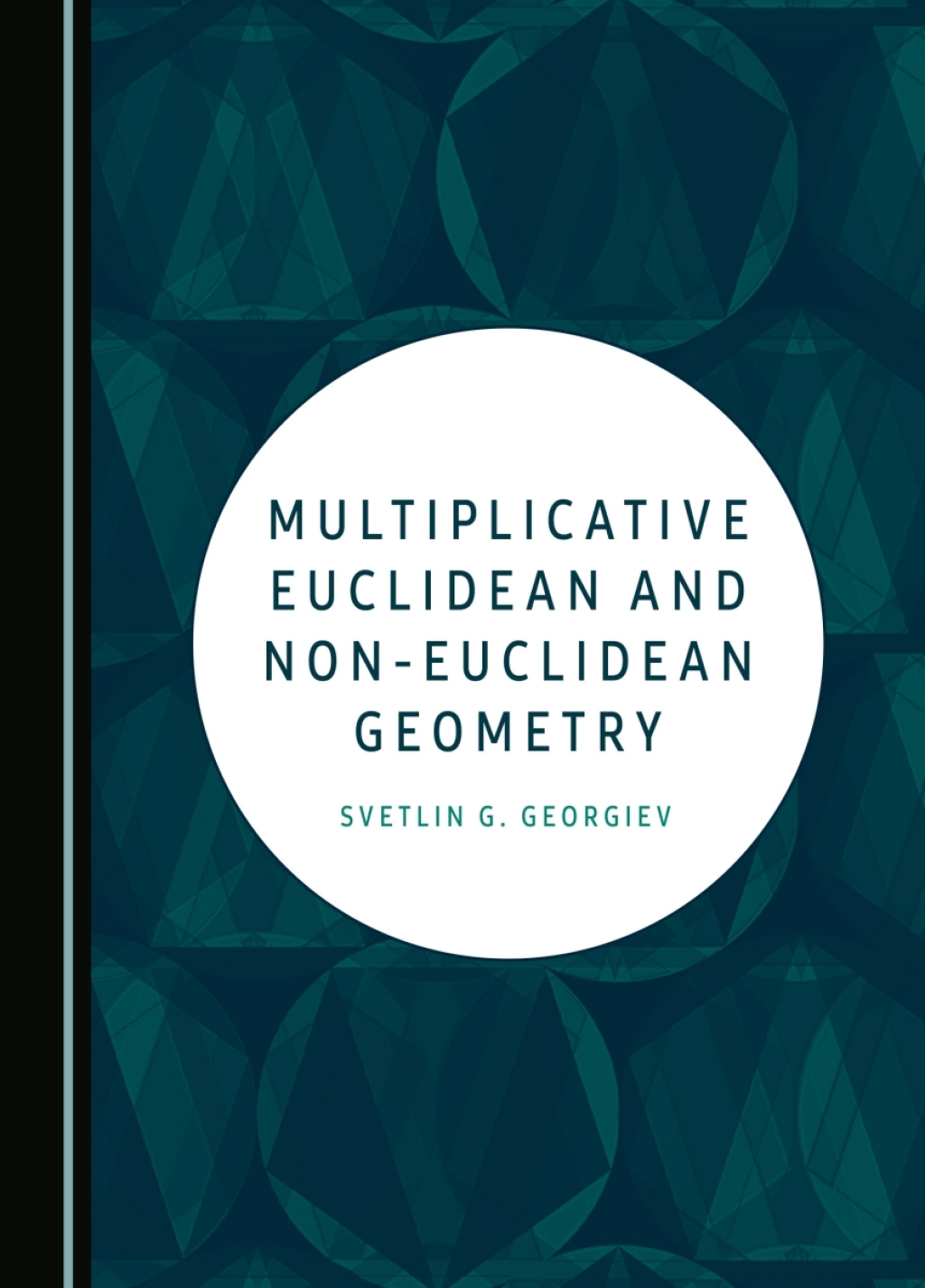 Multiplicative Euclidean and Non-Euclidean Geometry 1st Edition â€“ PDF/EPUB Version Downloadable