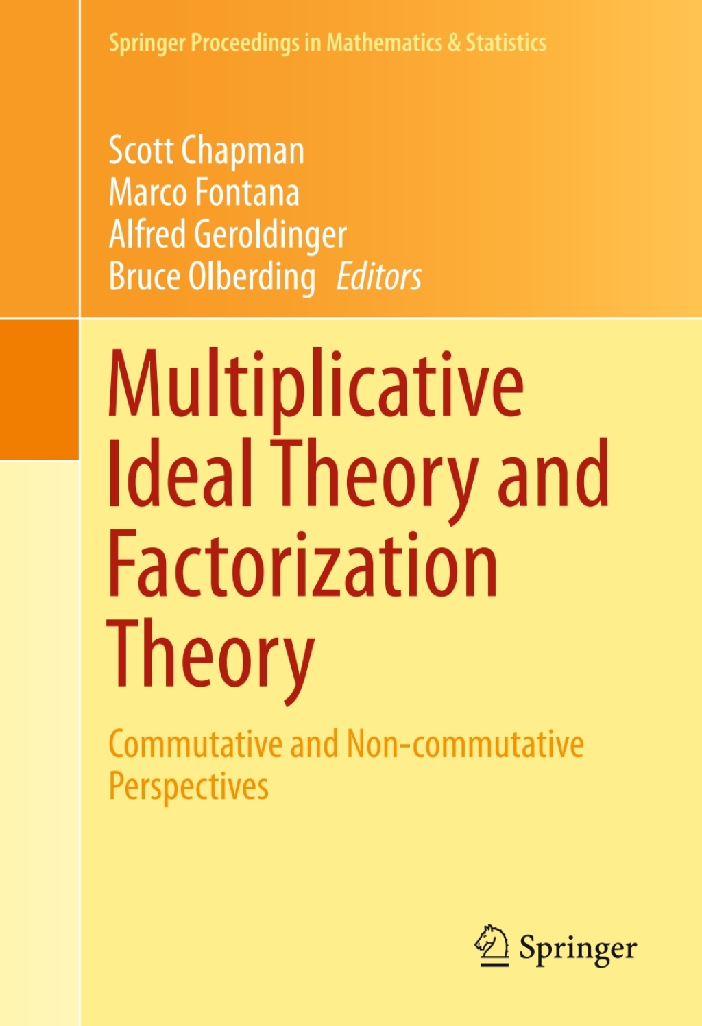 Multiplicative Ideal Theory and Factorization Theory Commutative and Non-commutative Perspectives  â€“ PDF/EPUB Version Downloadable