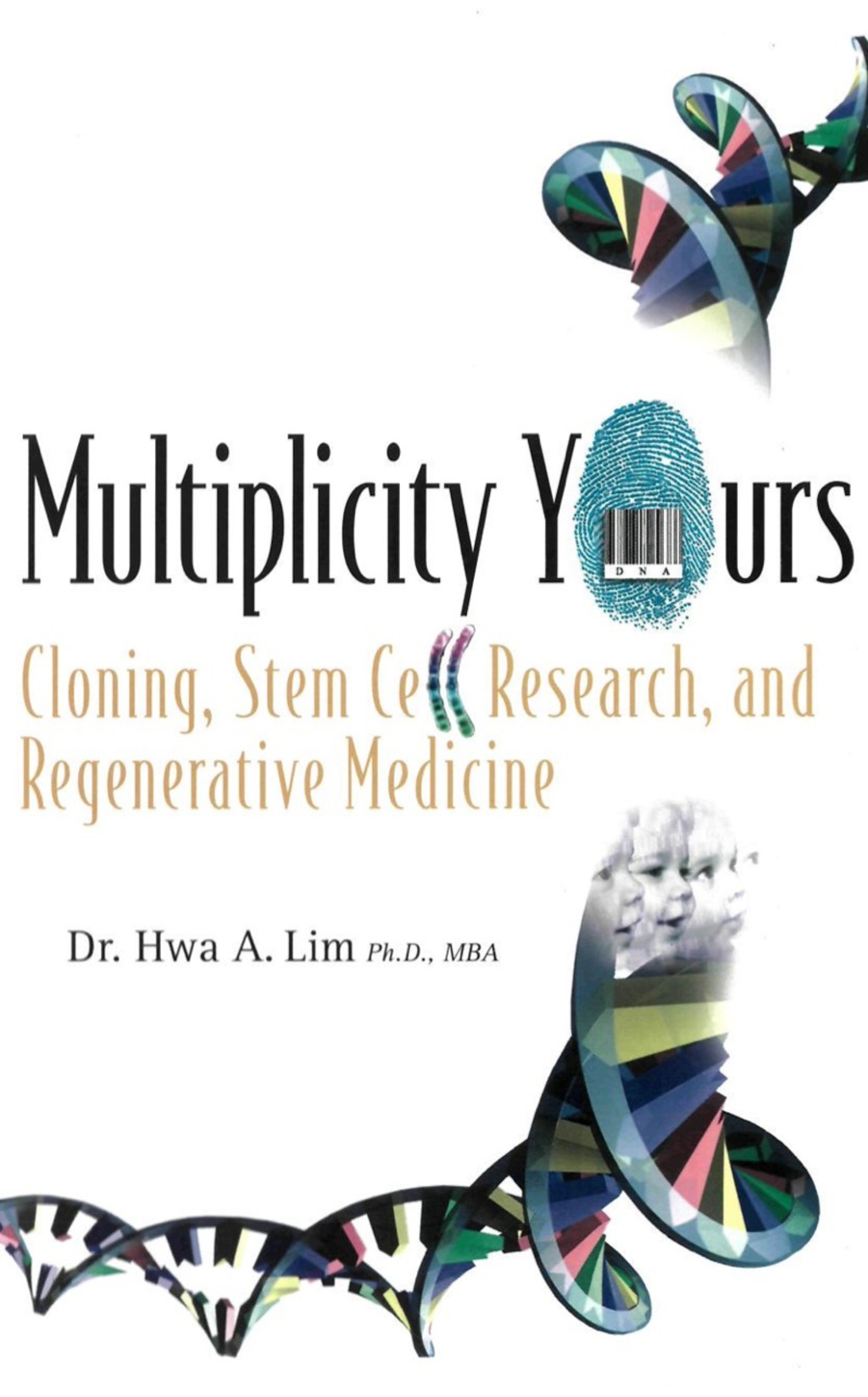 Multiplicity Yours: Cloning, Stem Cell Research, And Regenerative Medicine  â€“ PDF/EPUB Version Downloadable