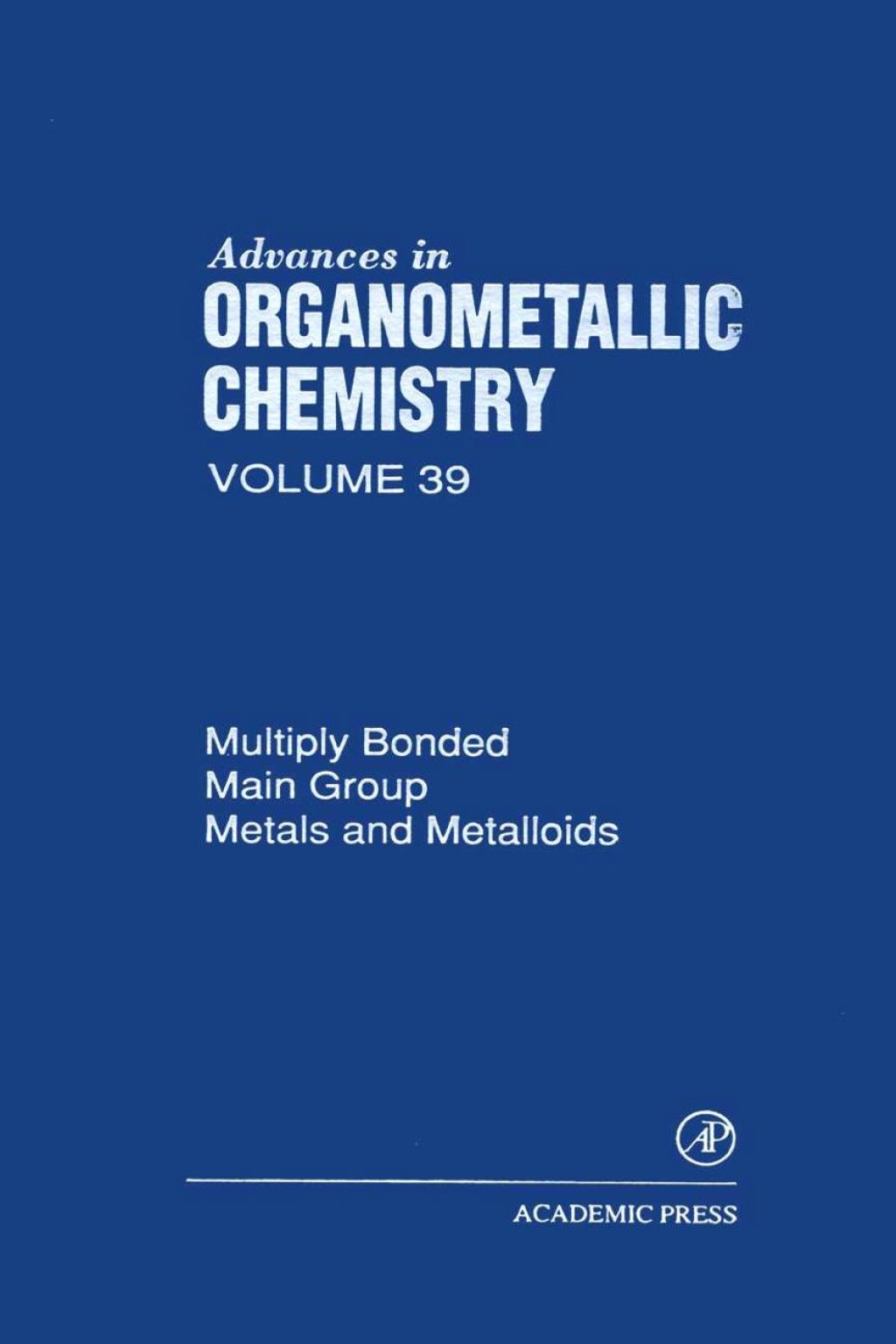 Multiply Bonded Main Group Metals and Metalloids  â€“ PDF/EPUB Version Downloadable