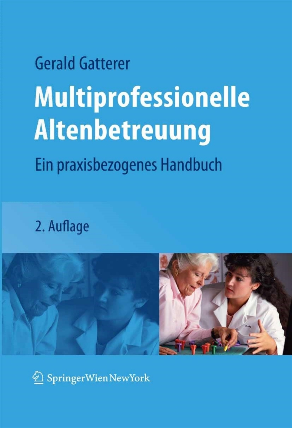 Multiprofessionelle Altenbetreuung Ein praxisbezogenes Handbuch 2nd Edition â€“ PDF/EPUB Version Downloadable