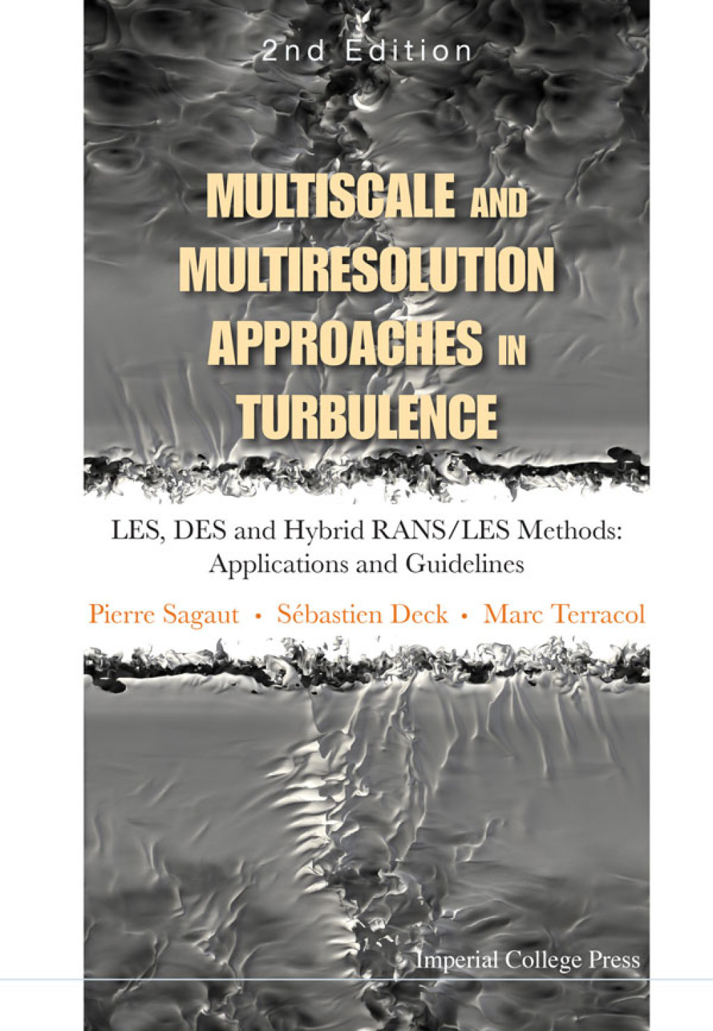 Multiscale and Multiresolution Approaches in Turbulence: LES, DES and Hybrid RANS/LES Methods: Applications and Guidelines 2nd Edition â€“ PDF/EPUB Version Downloadable