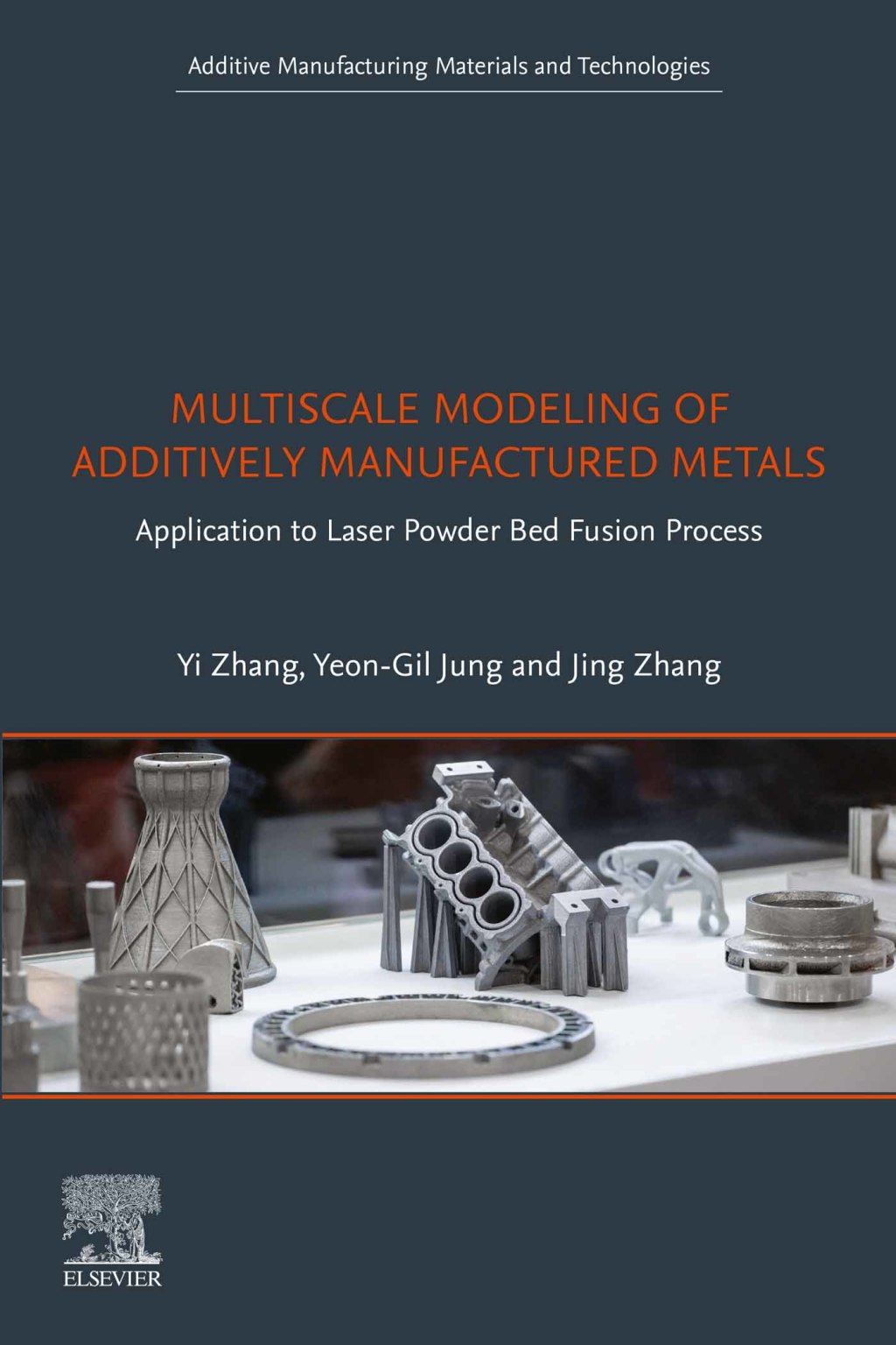 Multiscale Modeling of Additively Manufactured Metals Application to Laser Powder Bed Fusion Process  â€“ PDF/EPUB Version Downloadable