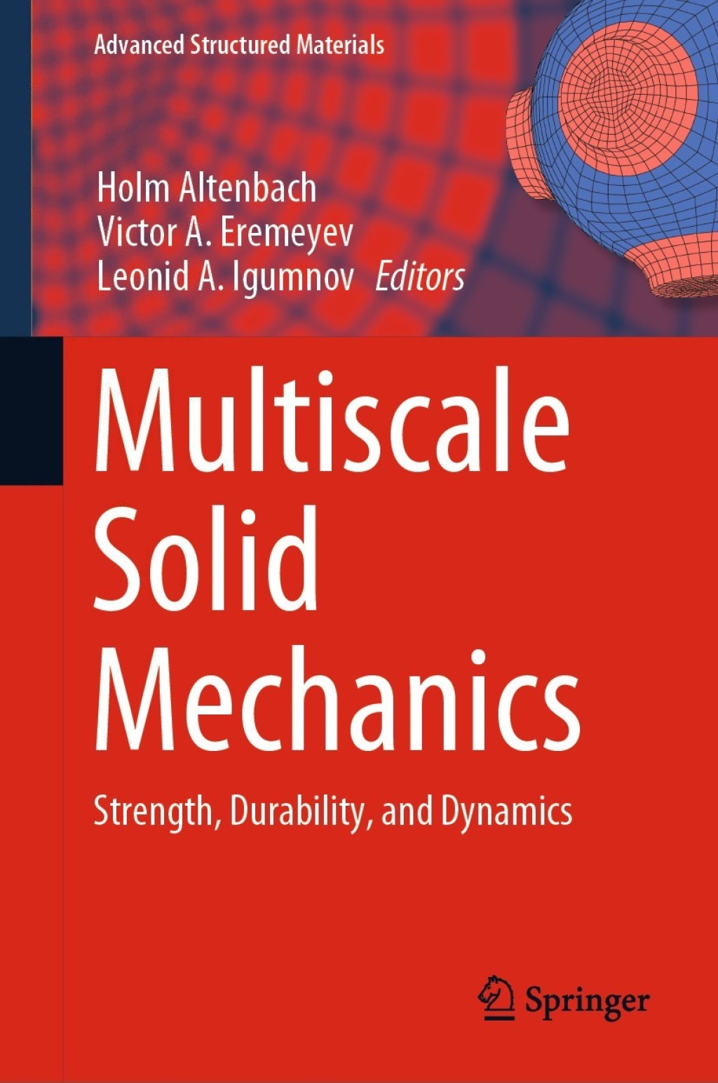 Multiscale Solid Mechanics Strength, Durability, and Dynamics 1st Edition â€“ PDF/EPUB Version Downloadable