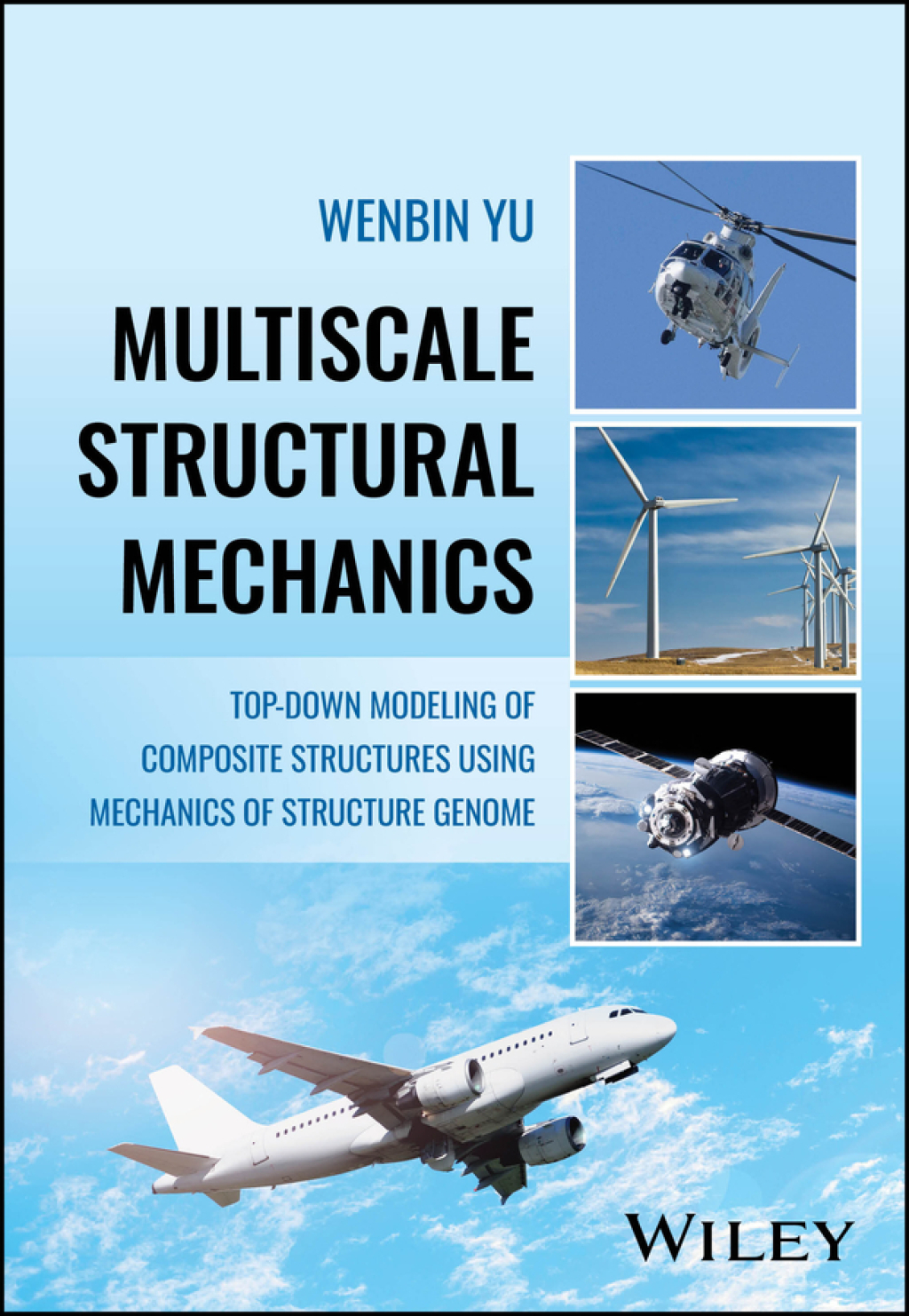 Multiscale Structural Mechanics Top-Down Modeling of Composite Structures Using Mechanics of Structure Genome 1st Edition â€“ PDF/EPUB Version Downloadable