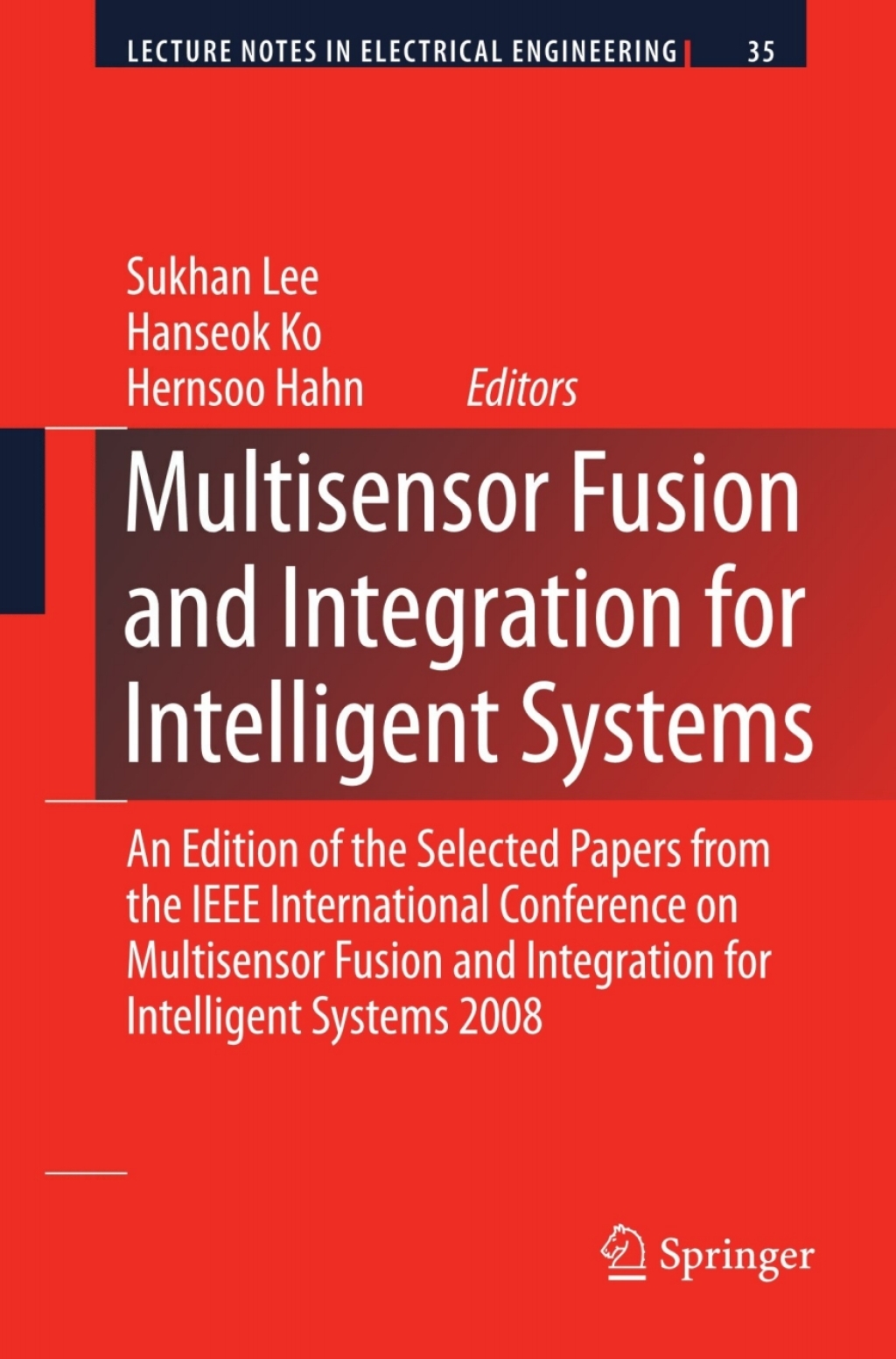 Multisensor Fusion and Integration for Intelligent Systems An Edition of the Selected Papers from the IEEE International Conference on Multisensor Fusion and Integration for Intelligent Systems 2008  â€“ PDF/EPUB Version Downloadable