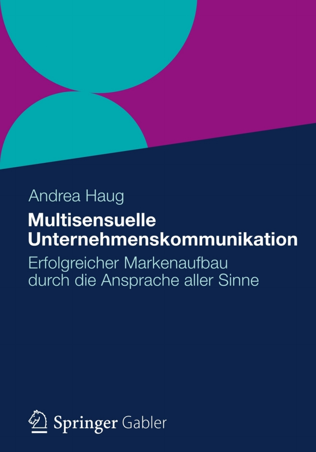 Multisensuelle Unternehmenskommunikation Erfolgreicher Markenaufbau durch die Ansprache aller Sinne  â€“ PDF/EPUB Version Downloadable