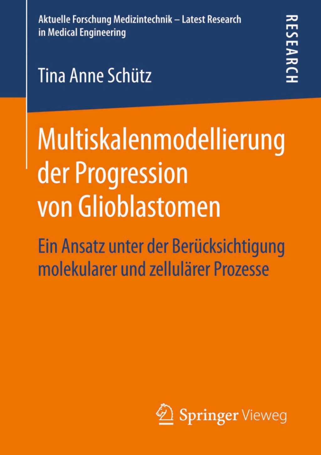Multiskalenmodellierung der Progression von Glioblastomen Ein Ansatz unter der BerÃ¼cksichtigung molekularer und zellulÃ¤rer Prozesse  â€“ PDF/EPUB Version Downloadable