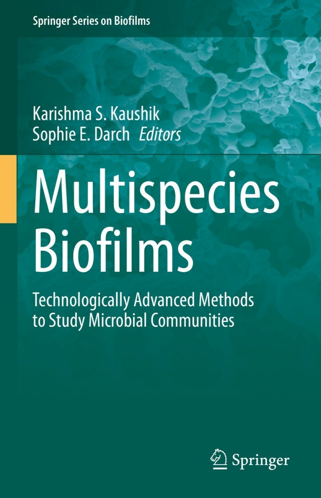 Multispecies Biofilms Technologically Advanced Methods to Study Microbial Communities  â€“ PDF/EPUB Version Downloadable