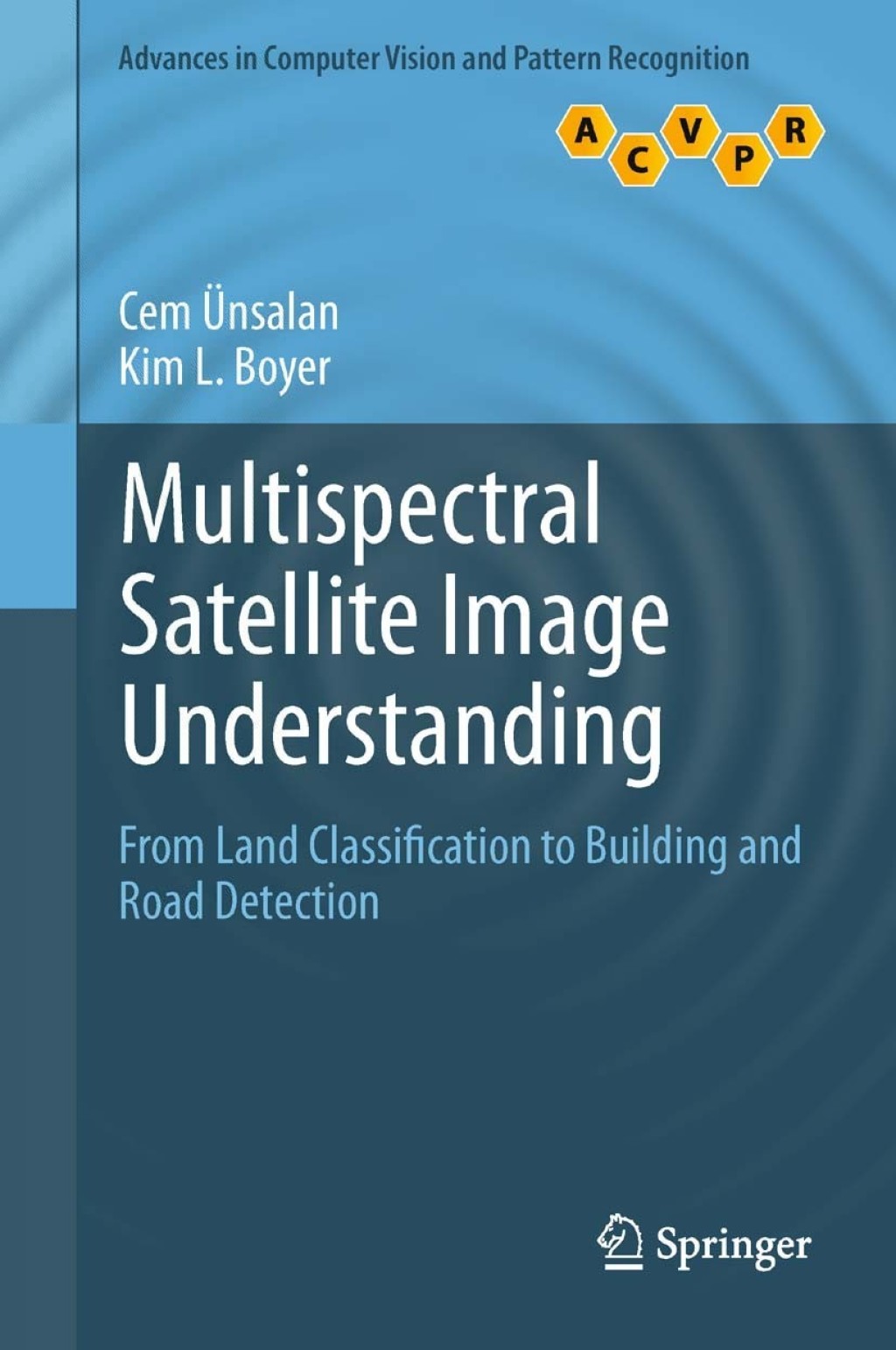 Multispectral Satellite Image Understanding From Land Classification to Building and Road Detection  â€“ PDF/EPUB Version Downloadable
