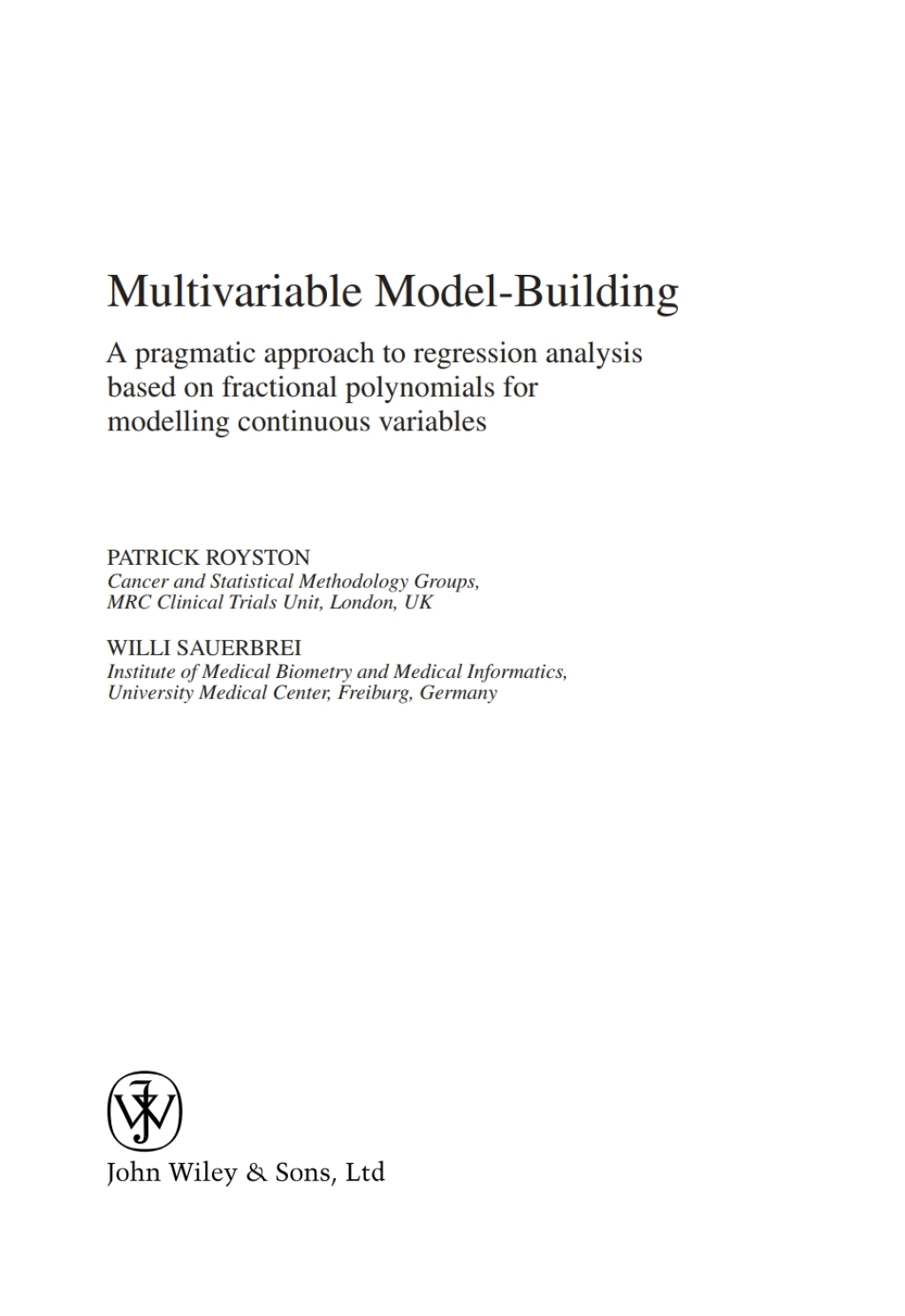 Multivariable Model - Building A Pragmatic Approach to Regression Anaylsis based on Fractional Polynomials for Modelling Continuous Variables 1st Edition â€“ PDF/EPUB Version Downloadable