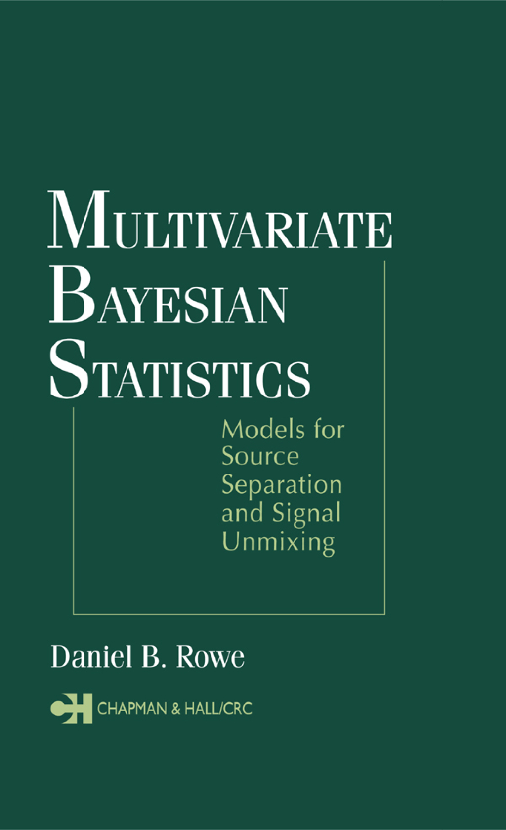 Multivariate Bayesian Statistics Models for Source Separation and Signal Unmixing 1st Edition â€“ PDF/EPUB Version Downloadable