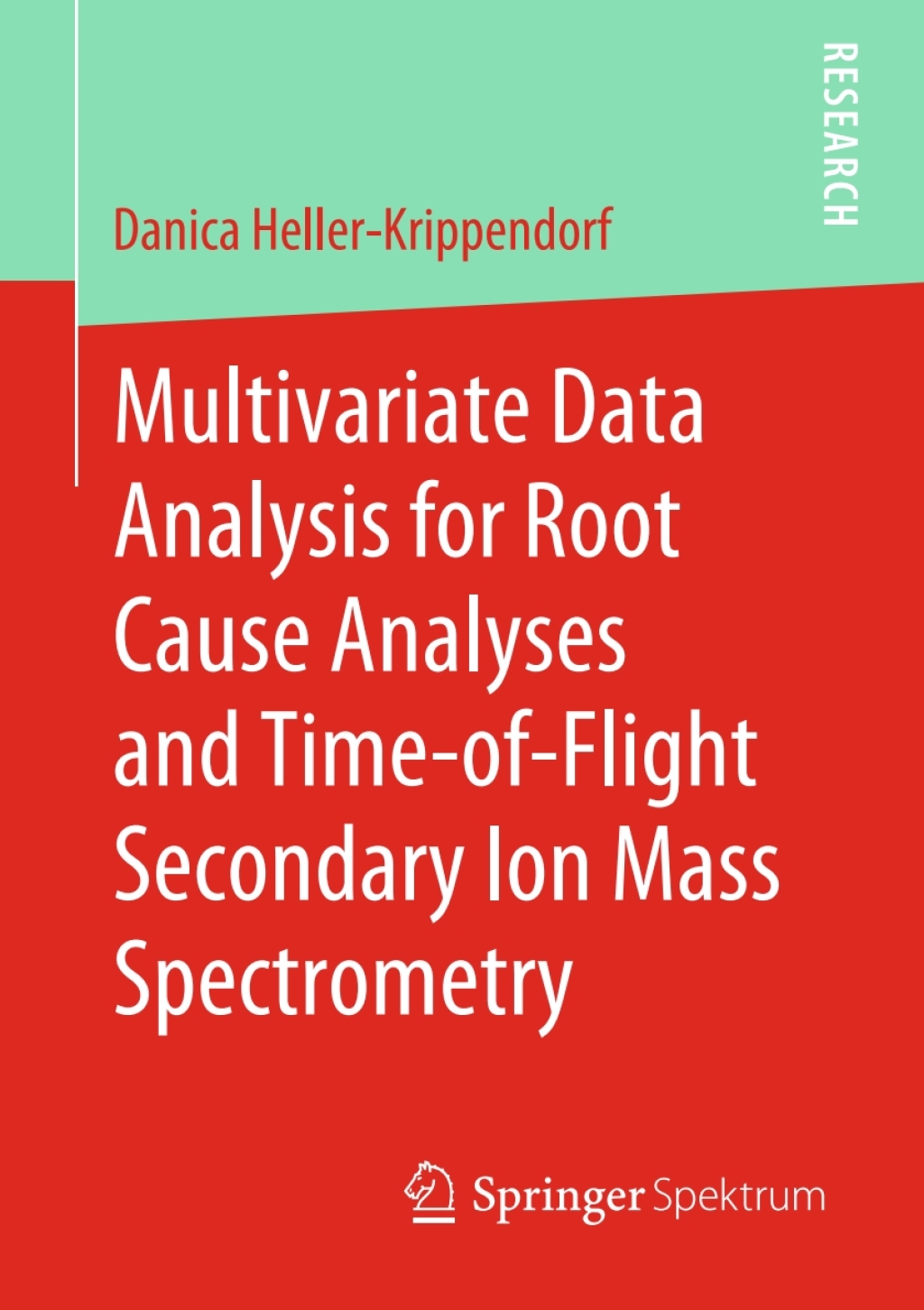 Multivariate Data Analysis for Root Cause Analyses and Time-of-Flight Secondary Ion Mass Spectrometry  â€“ PDF/EPUB Version Downloadable