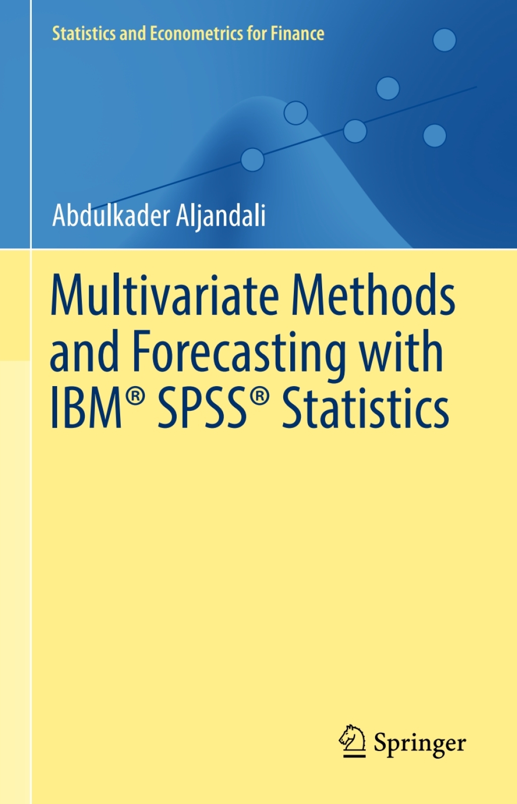Multivariate Methods and Forecasting with IBMÂ® SPSSÂ® Statistics  â€“ PDF/EPUB Version Downloadable