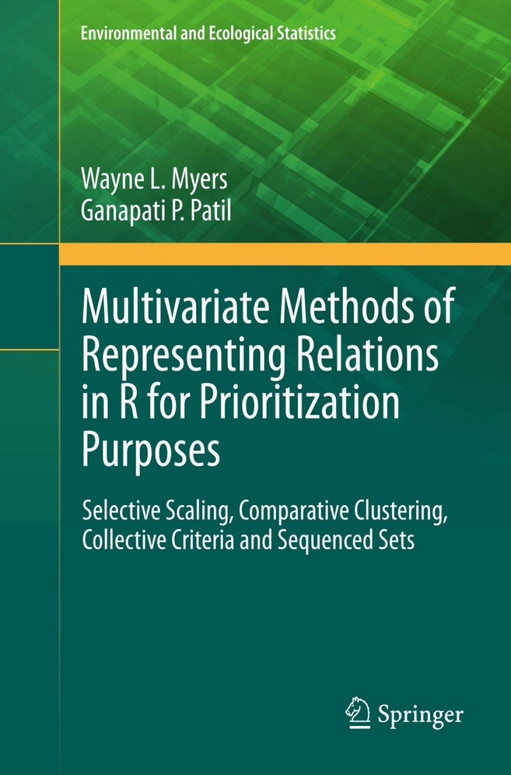 Multivariate Methods of Representing Relations in R for Prioritization Purposes Selective Scaling, Comparative Clustering, Collective Criteria and Sequenced Sets  â€“ PDF/EPUB Version Downloadable