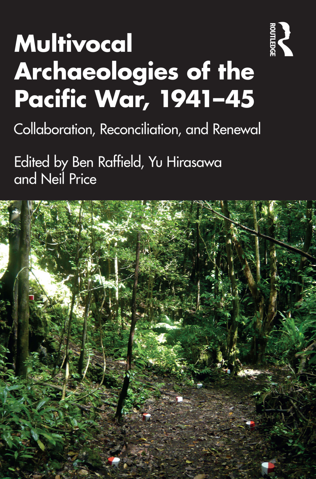 Multivocal Archaeologies of the Pacific War, 1941â€“45 Collaboration, Reconciliation, and Renewal 1st Edition â€“ PDF/EPUB Version Downloadable