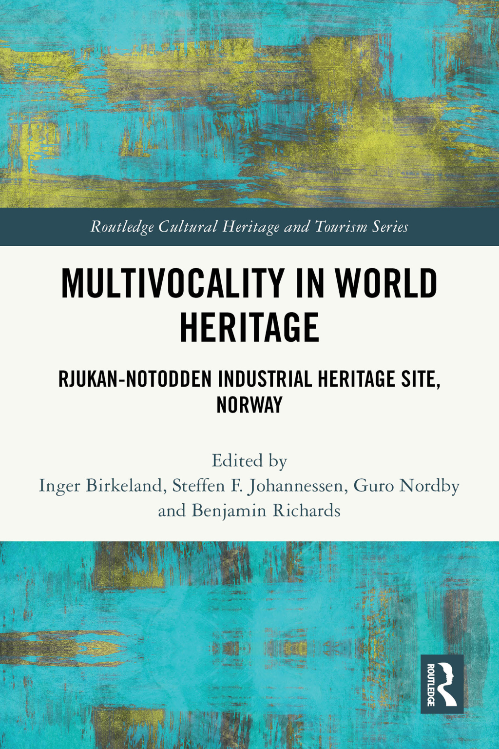 Multivocality in World Heritage Rjukan-Notodden Industrial Heritage Site, Norway 1st Edition â€“ PDF/EPUB Version Downloadable