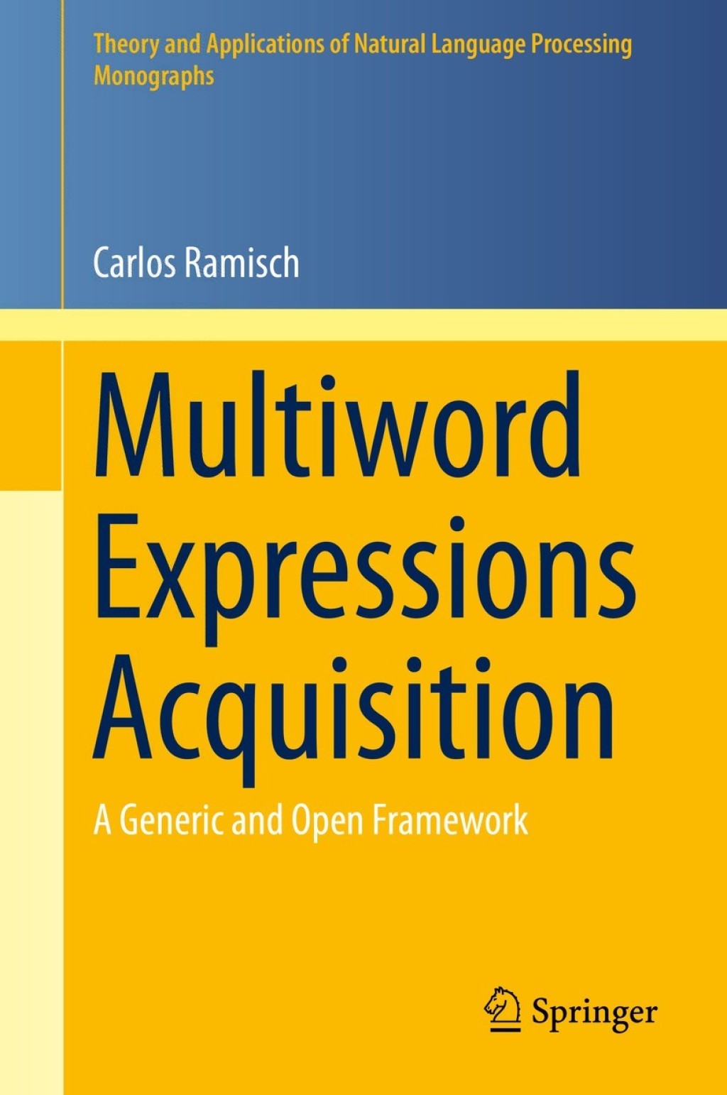 Multiword Expressions Acquisition A Generic and Open Framework  â€“ PDF/EPUB Version Downloadable